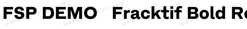 FSP DEMO   Fracktif Bold Regular字体转换